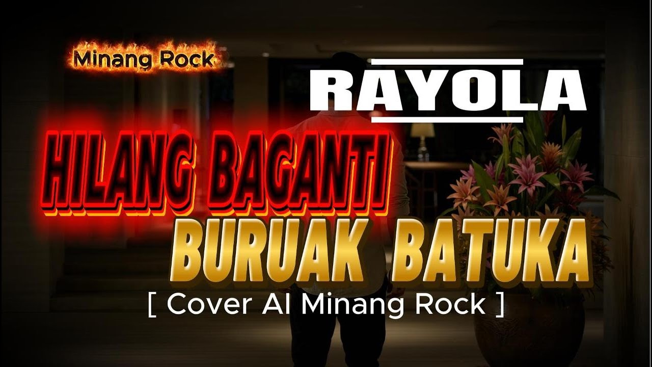 Hilang Baganti Buruak Batuka - RAYOLA || [ Cover AI Minang Rock ]