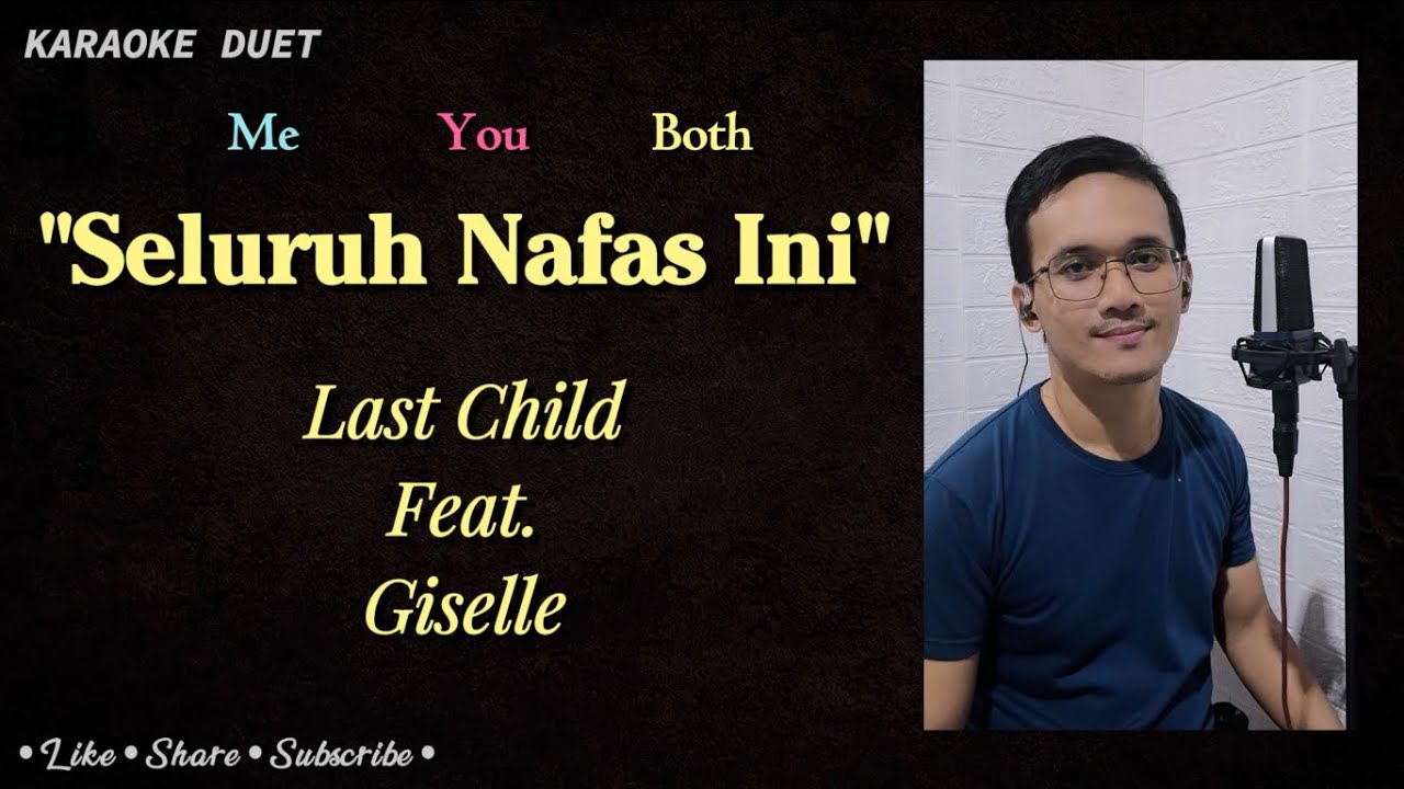 Seluruh Nafas Ini Karaoke Duet | Part Cowok - Male Part Only Tanpa Vokal Cewek Last Child ft Giselle