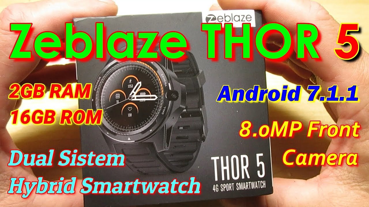 Zeblaze THOR 5 Dual System Hybrid Smartwatch,2GB+16GB,8.0MP,AnTuTu,New Features,OK Google,Add Dials