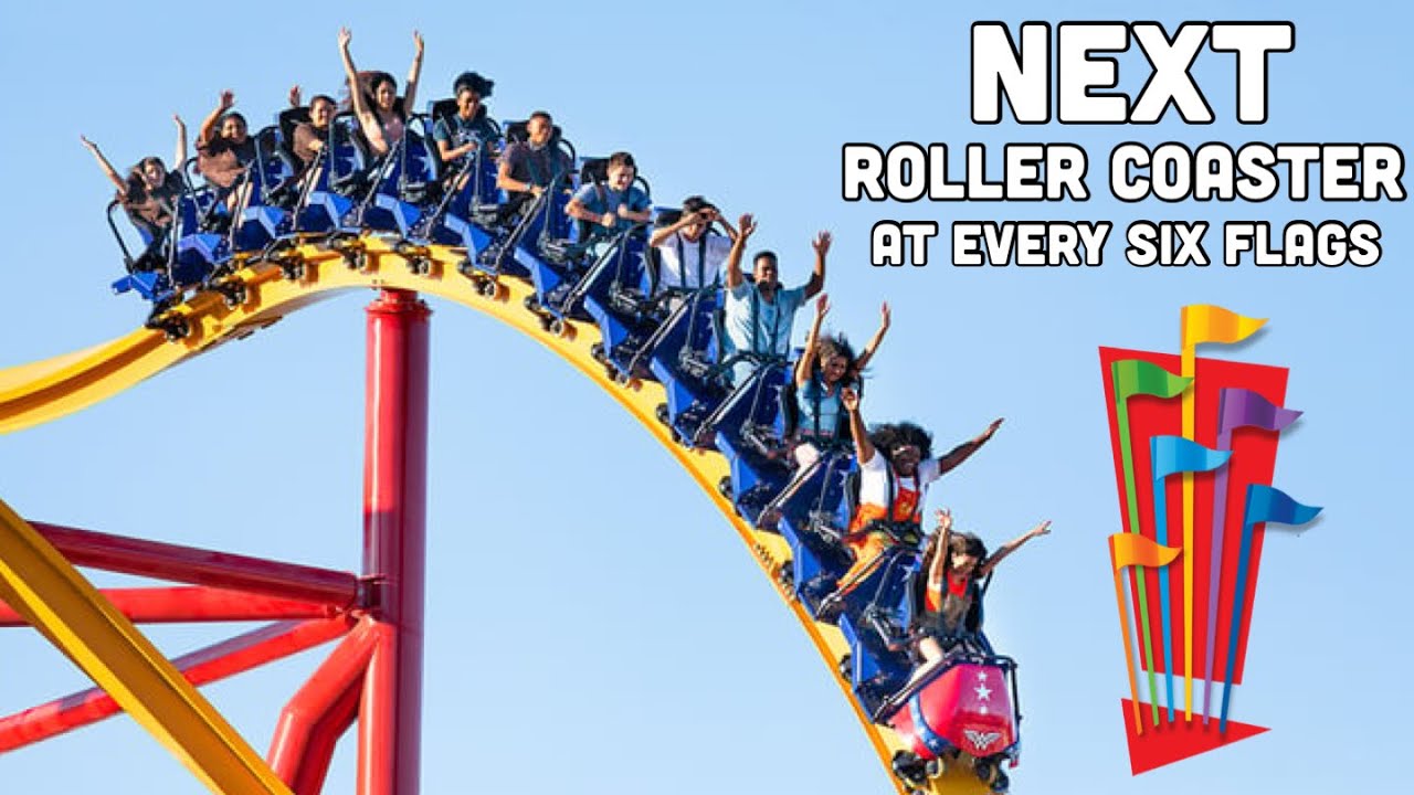 NEXT Roller Coaster at EVERY Six Flags Park (2023)