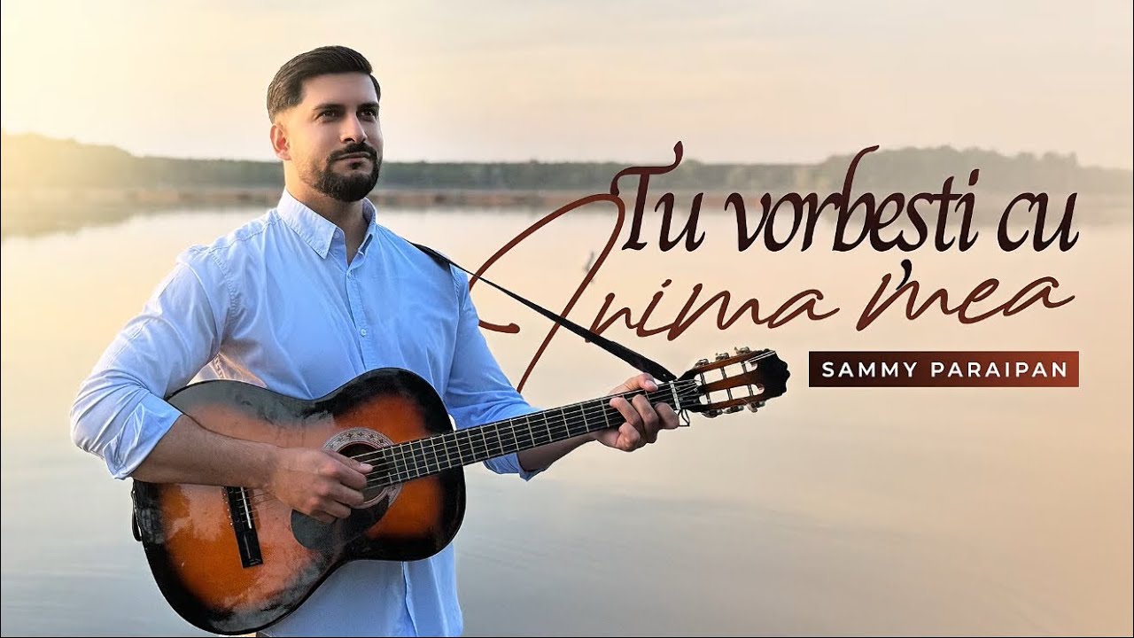 Sammy Paraipan - TU VORBESTI CU INIMA MEA [Official Video] COVER 2025