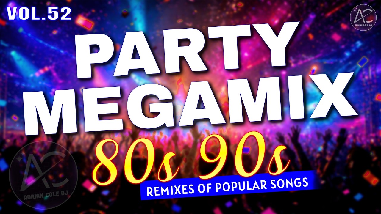 Best 80s 90s Party Megamix | Best Dance Remixes of All Time | Adrian Cole DJ