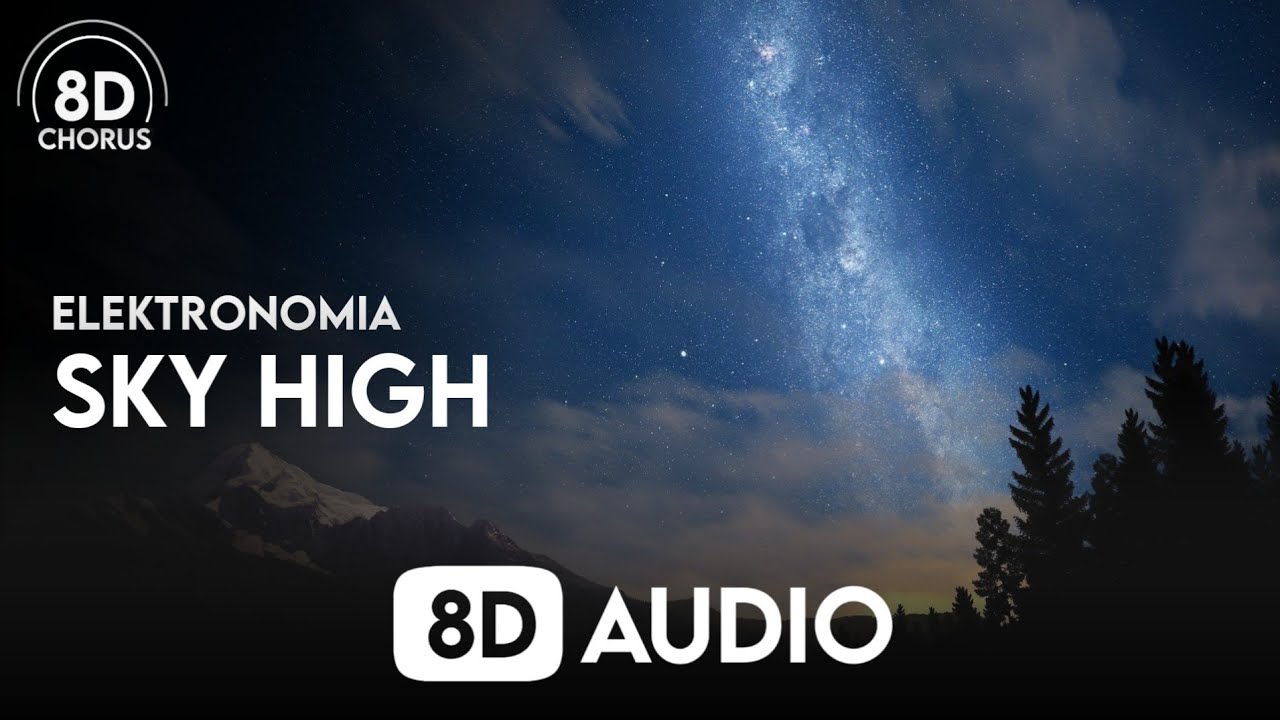 Elektronomia - Sky High (8D Audio)
