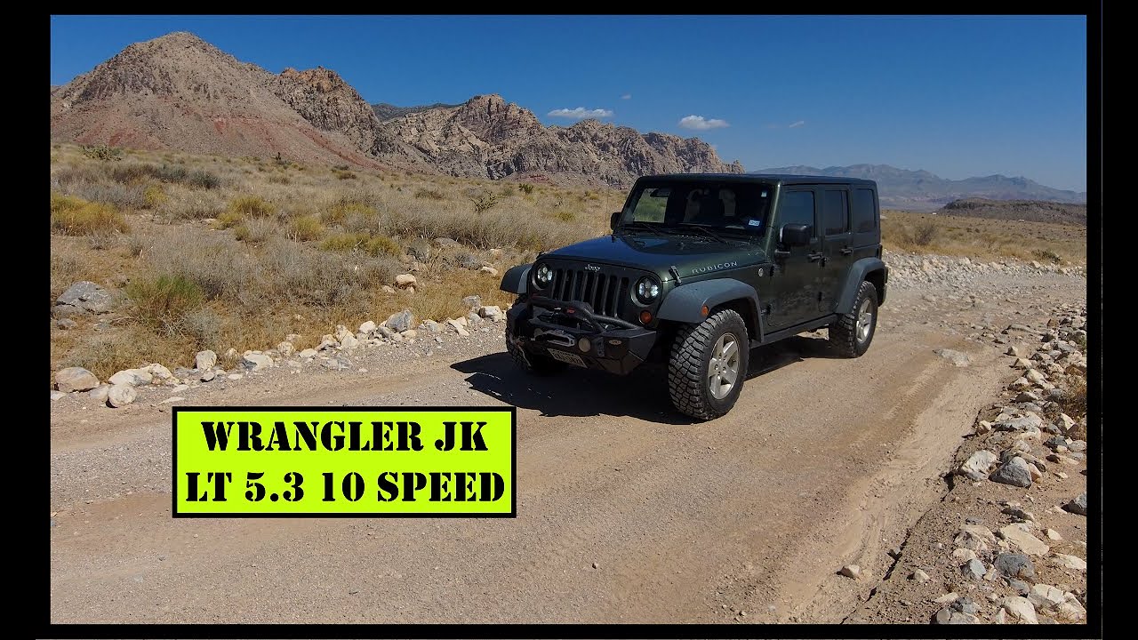 Wrangler JK LT 5.3 10 Speed