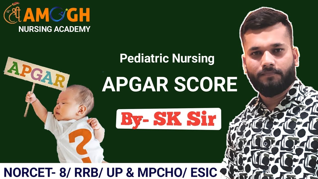 APGAR SCORE - By SK Sir