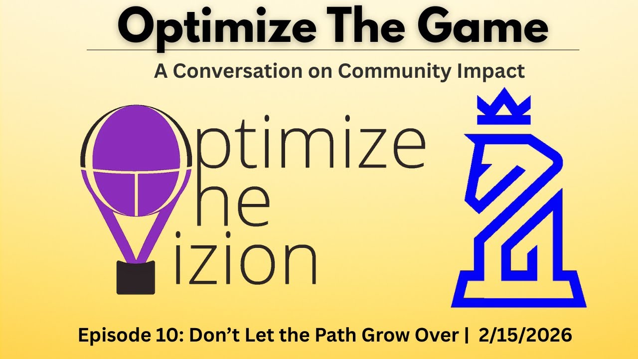 Optimizing The Game | Don’t Let the Path Disappear | Ep 10  2/15/2026