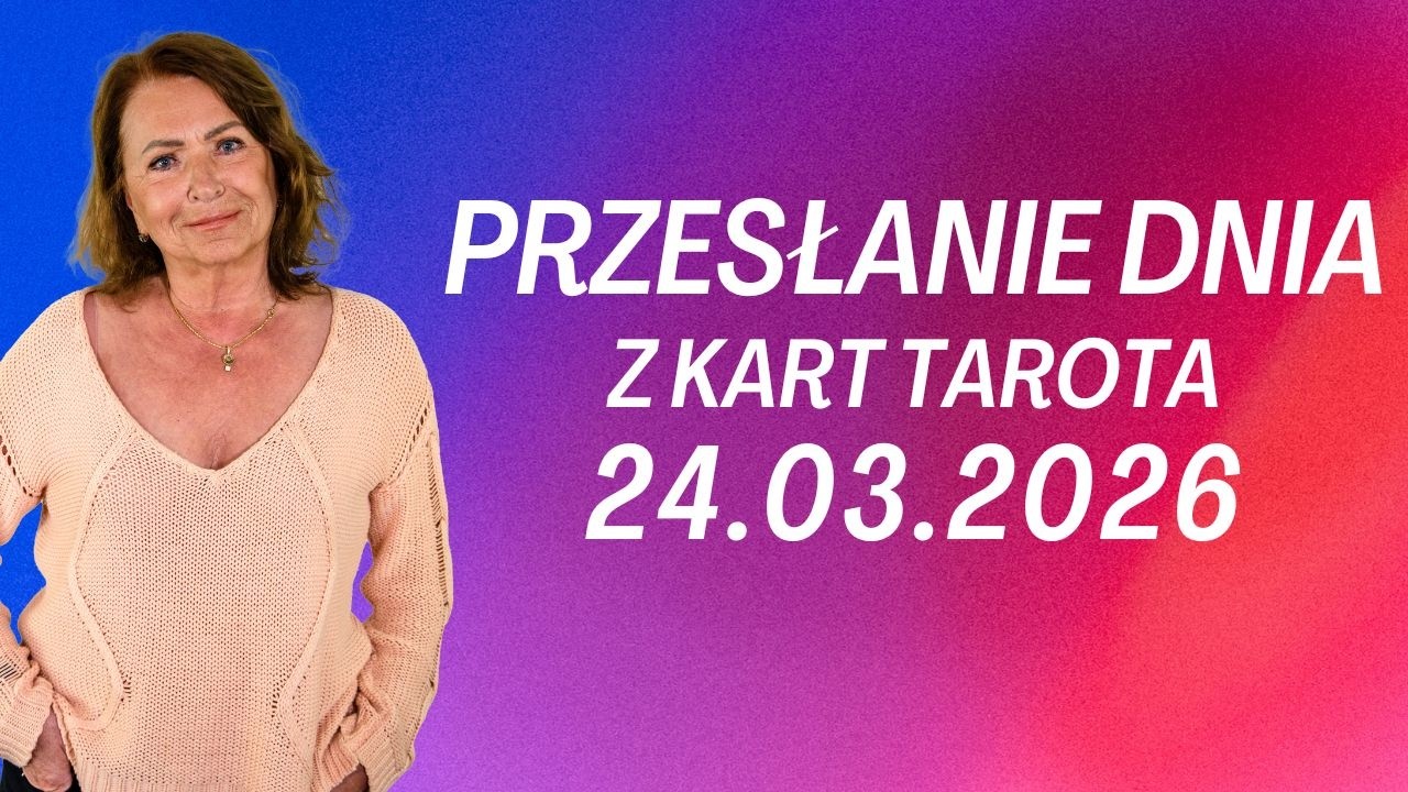 PRZESŁANIE DNIA z kart Tarota 24.03.2026 - Joanna Stawińska #przesłaniednia #kartadnia