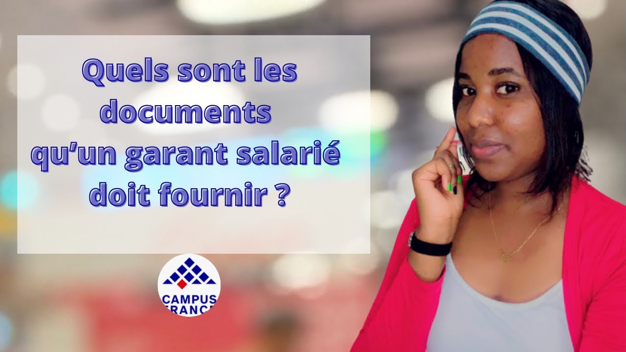 CampusFrance : Les documents qu’un garant salarié doit fournir