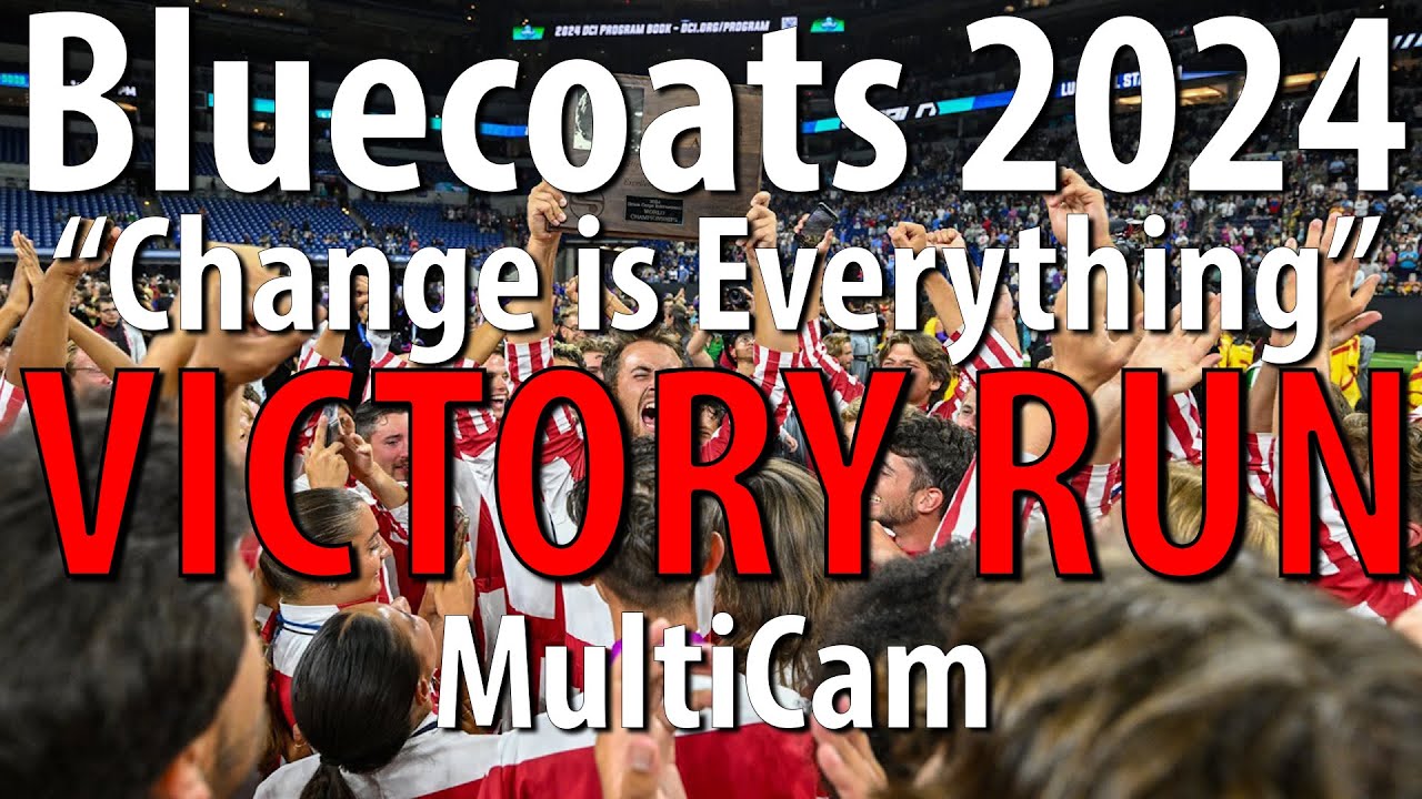 Bluecoats 2024 Victory Run - (Multi-Cam) Change is Everything