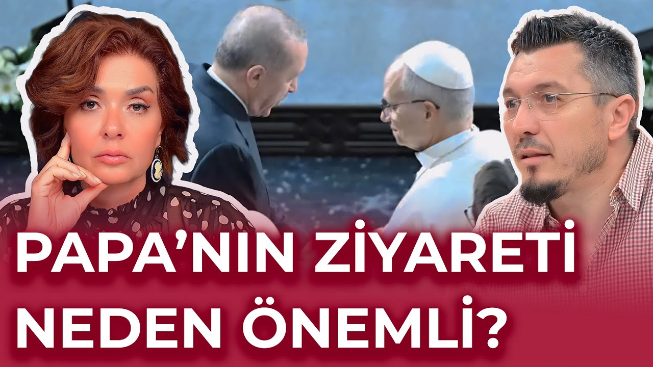 PAPA'NIN TÜRKİYE ZİYARETİNİN PERDE ARKASINDA NELER VAR? PROF. ZAFER DUYGU YORUMLADI...