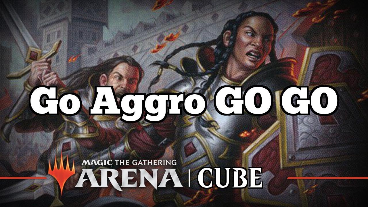 Go Aggro GO GO | Traditional Cube Draft [Arena Bo3] | Cube