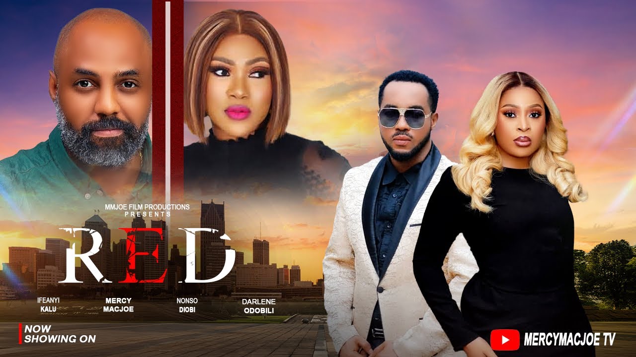 RED - MERCY MACJOE NONSO DIOBI Betrayal Drama 2025 Nollywood movie