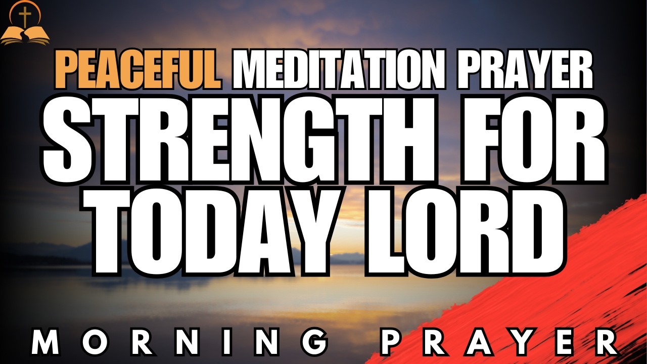 Stay Consistent by Trusting God’s Strength | Morning Prayer