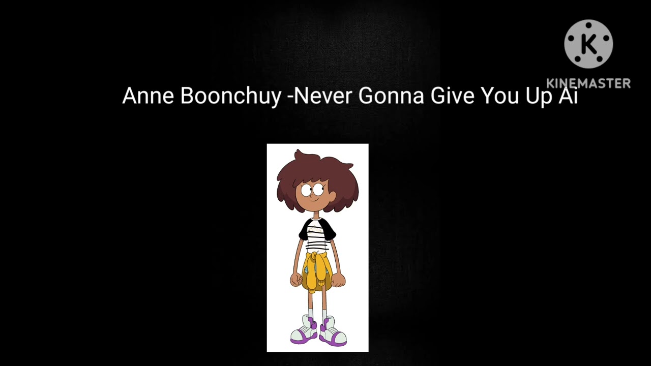 Anne Boonchuy Sings Never Gonna Give You Up Ai Cover (Reuploaded)