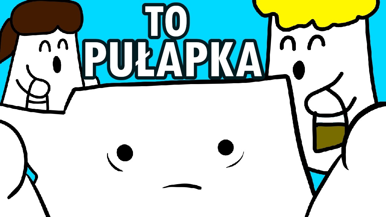ZNAJOME MAMY TO PUŁAPKA!