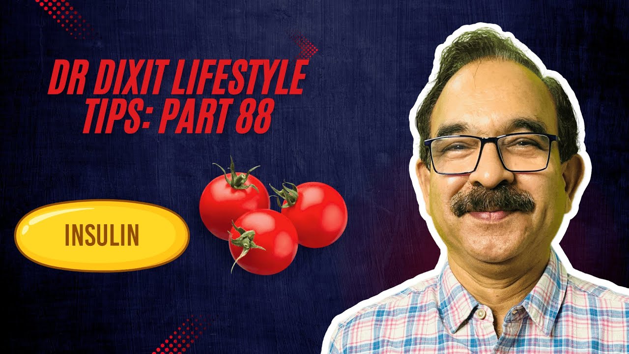 Does Tomato secrete insulin?, Insulin secreting foods and more: Dr Dixit Lifestyle Tips