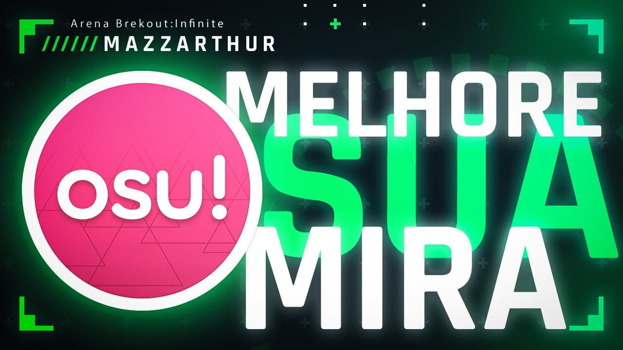 COMO MELHORAR SUA MIRA | Osu