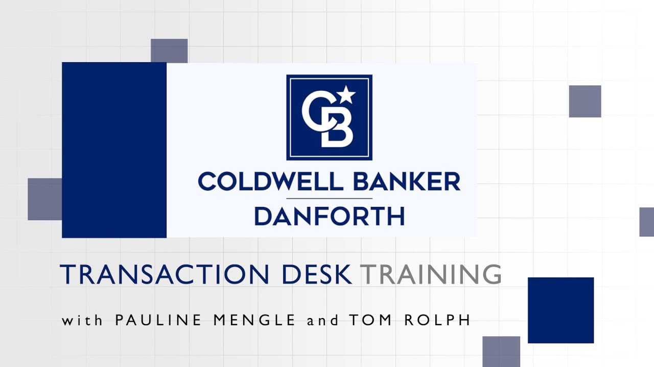 Transaction Desk Training March 25th, 2020 with Coldwell Banker Danforth
