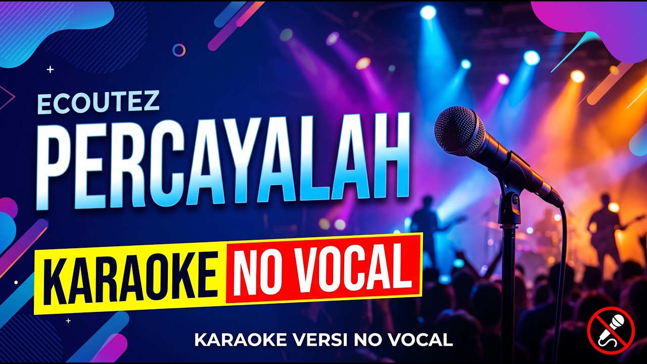 Ecoutez - Percayalah (Karaoke No Vocal)