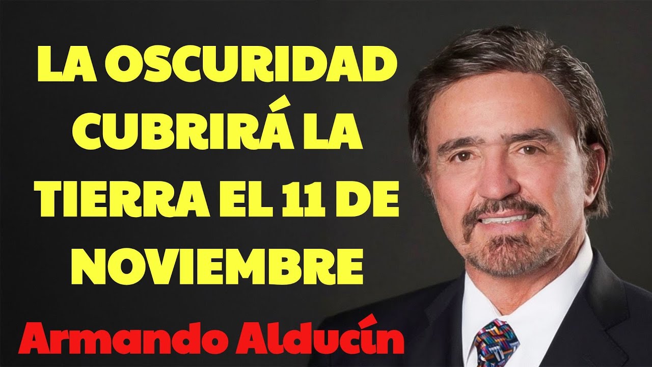 3 Señales de la oscuridad que cubrirán el 11 de Noviembre | Armando Alducin Predicas