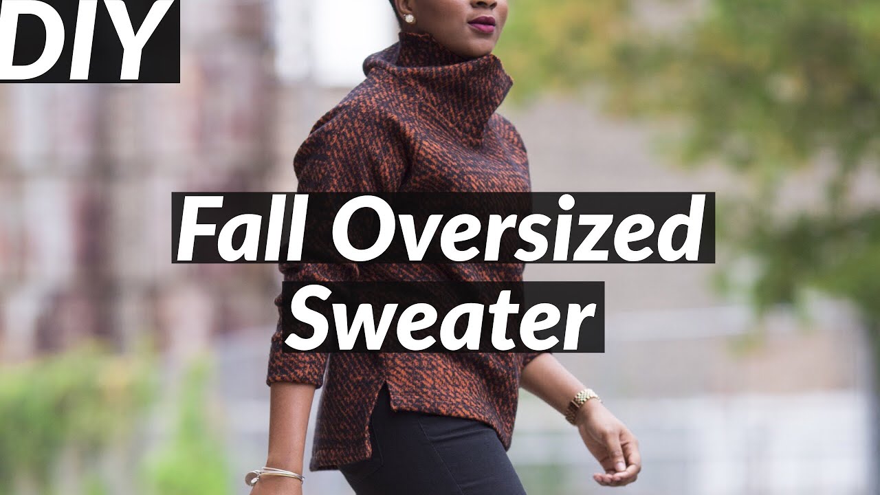 How To Make a Turtle Neck Oversized Sweater With No Pattern|| SewAddicts