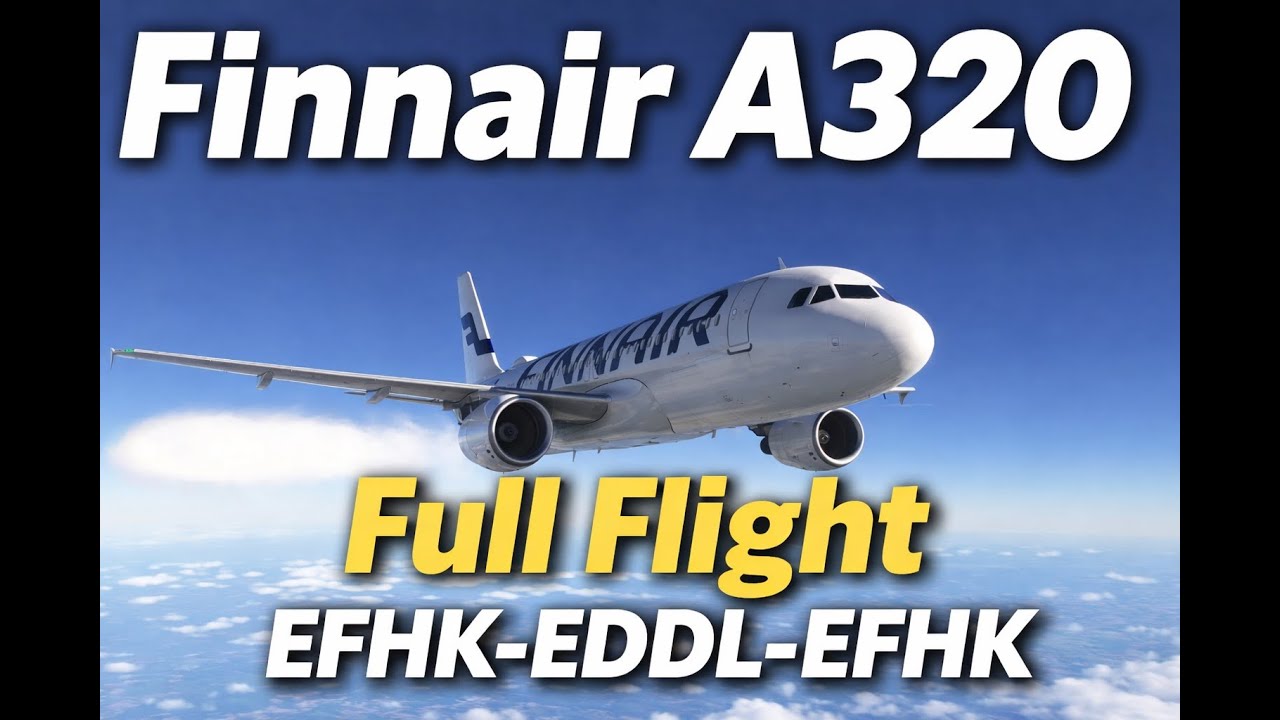 FULL FLIGHT | Finnair A320 | EFHK–EDDL – EFHK | MSFS 2024