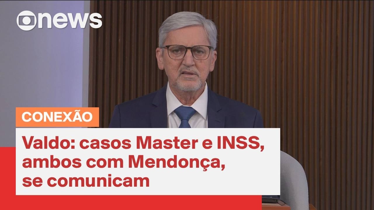 Valdo: casos Master e INSS, ambos com Mendonça, se comunicam