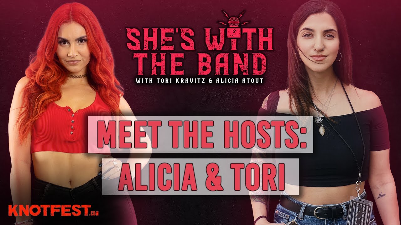 SHE'S WITH THE BAND -  Episode 1: Meet the Hosts, Alicia Atout & Tori Kravitz