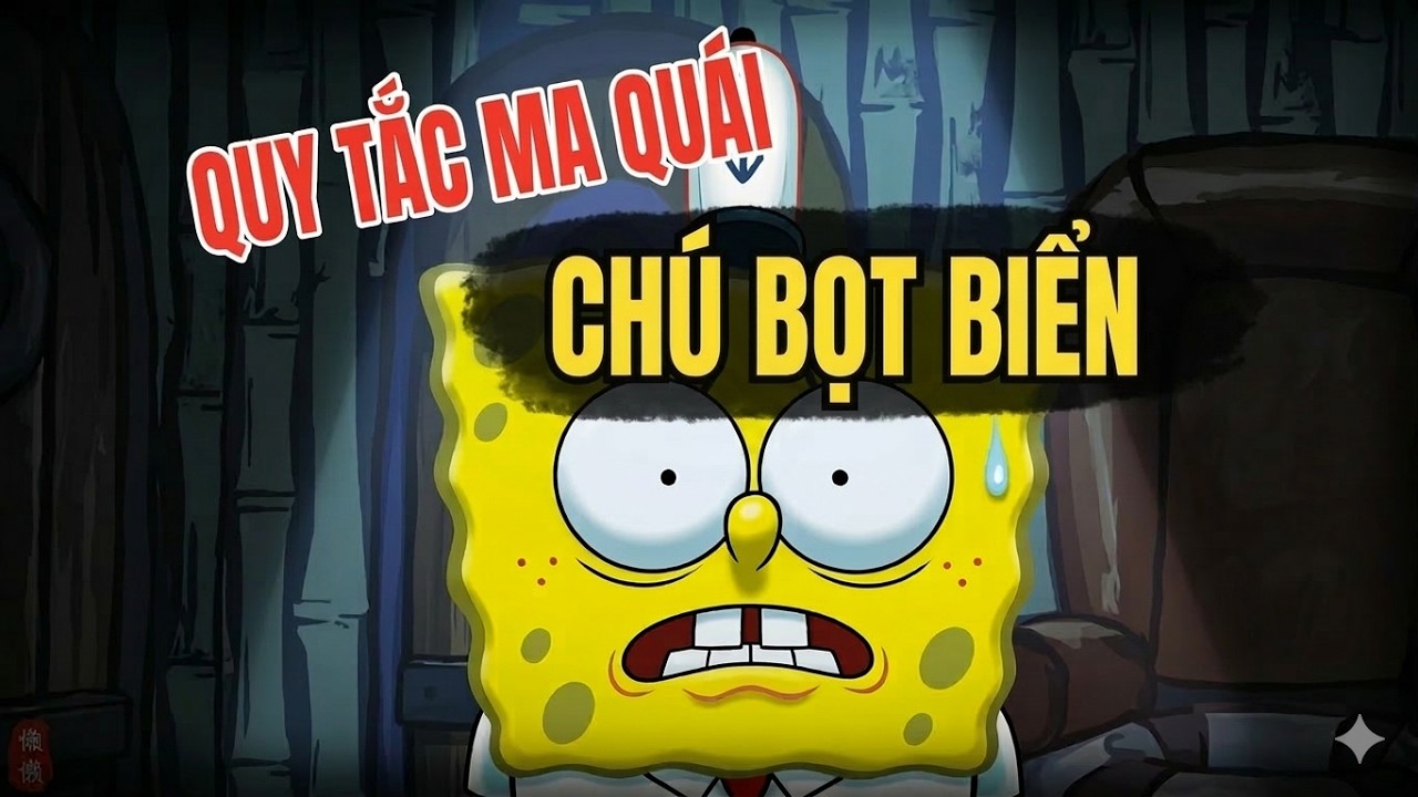 Quy tắc ma quái của thế giới của bọt biển !! | Tuyển tập kinh dị