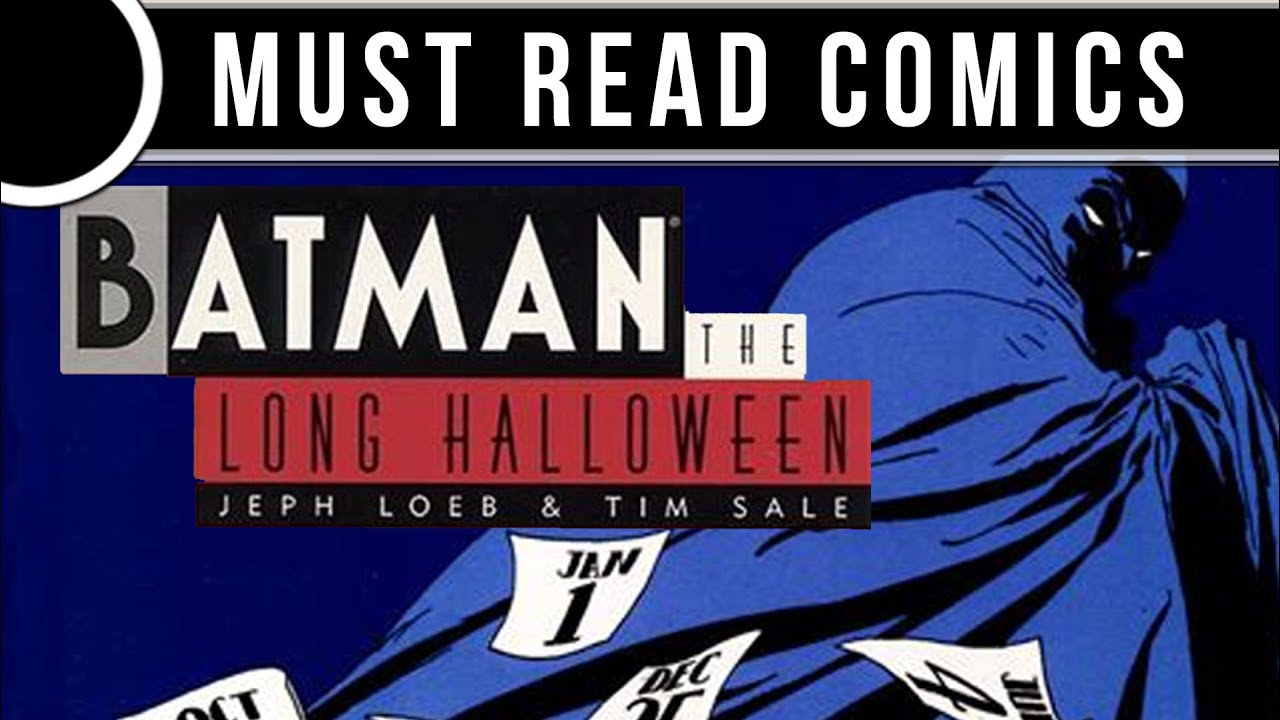 Must Read Comics: Batman The Long Halloween