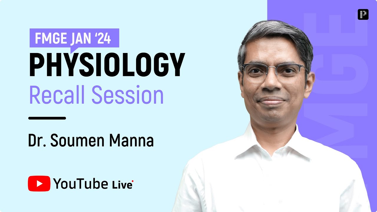 FMGE Jan 2024 Physiology Recall by Dr. Soumen Manna🔍