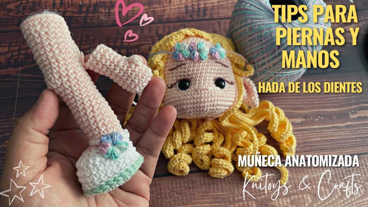 Tips para piernas y manos anatomizadas - Hada de los dientes AMIGURUMI