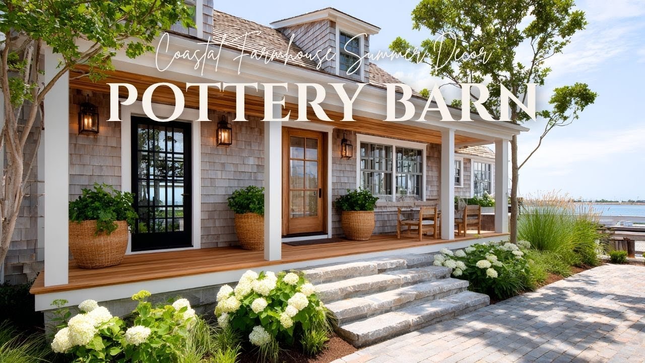 Coastal Farmhouse Summer Decor  Pottery Barn Spring to Summer Styling Inspiration