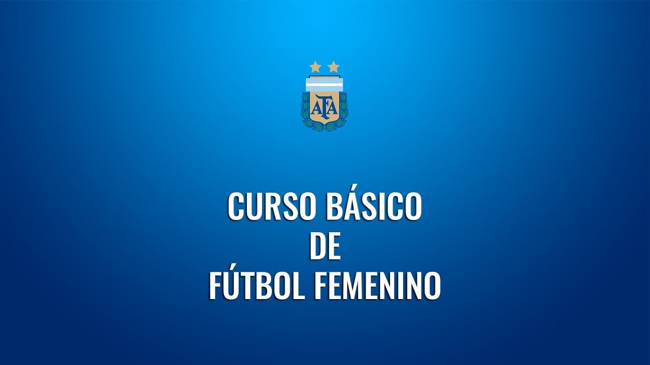 CURSO BÁSICO DE FÚTBOL FEMENINO 2018 - 13 sept.