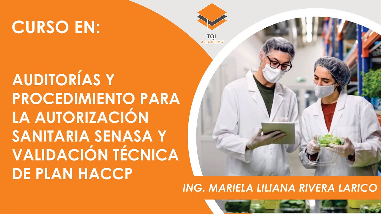 AUDITORÍAS Y PROCEDIMIENTO PARA LA AUTORIZACIÓN SANITARIA SENASA Y VALIDACIÓN TÉCNICA DE PLAN HACCP