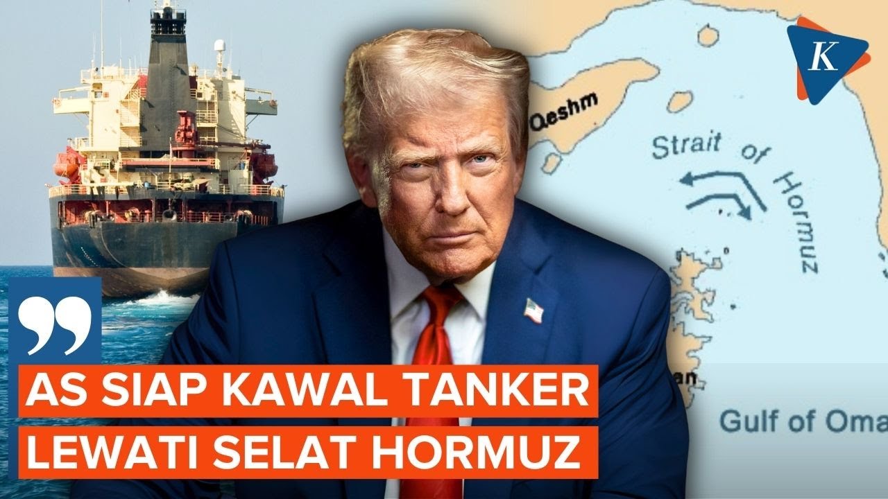 Iran Tutup Selat Hormuz, Trump: AS Siap Kawal Kapal Tanker Minyak