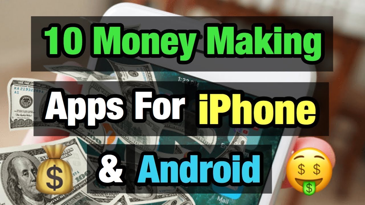 10 Money Making Apps For iPhone & Android (2020)