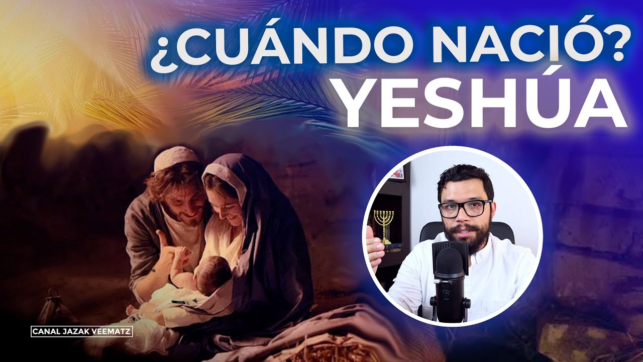 ¿Cuándo nació YESHÚA (Jesús)? | Estudio de Sukot (Fiesta de Tabernáculos)