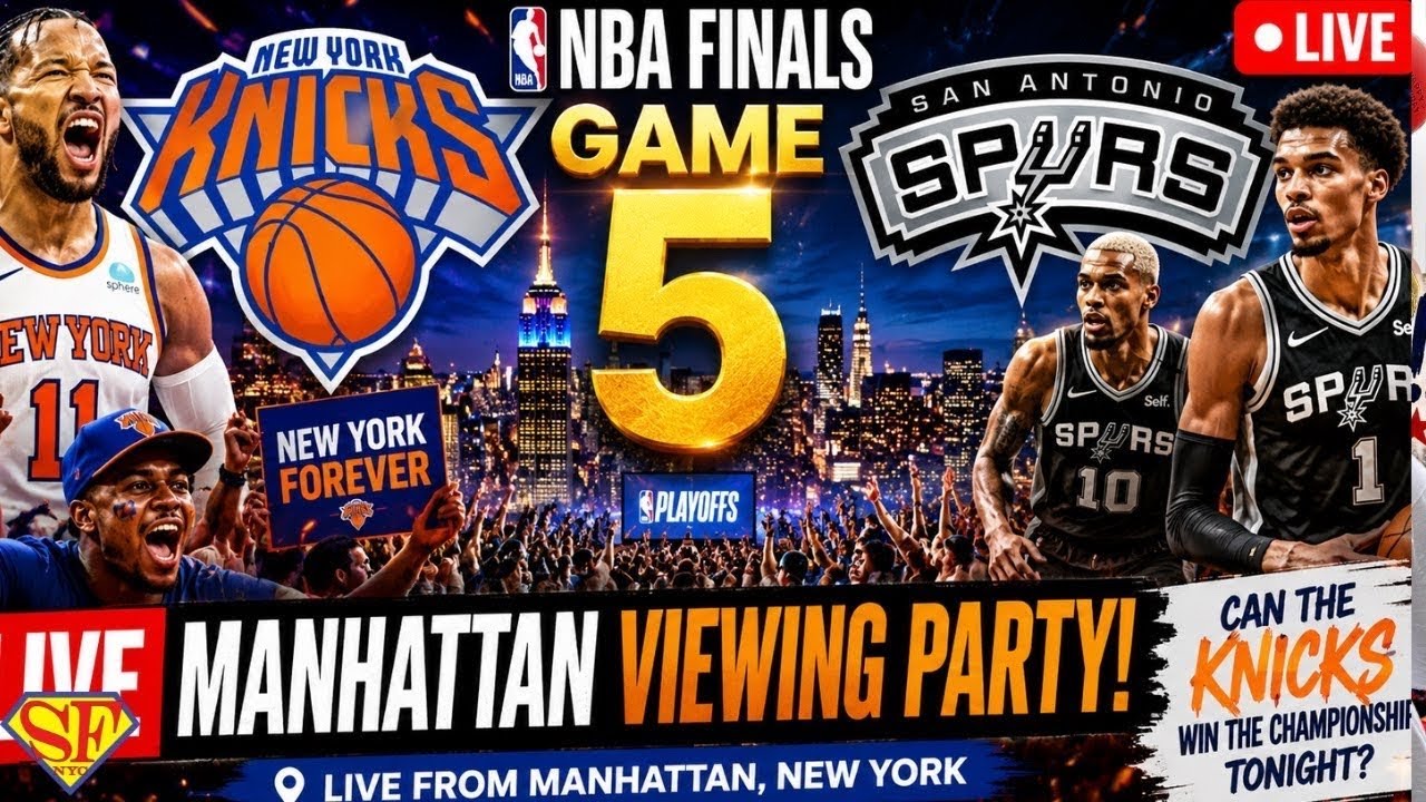 🔴 LIVE NYC: Knicks vs Spurs Game 5 Watch Party | NBA Finals 2026