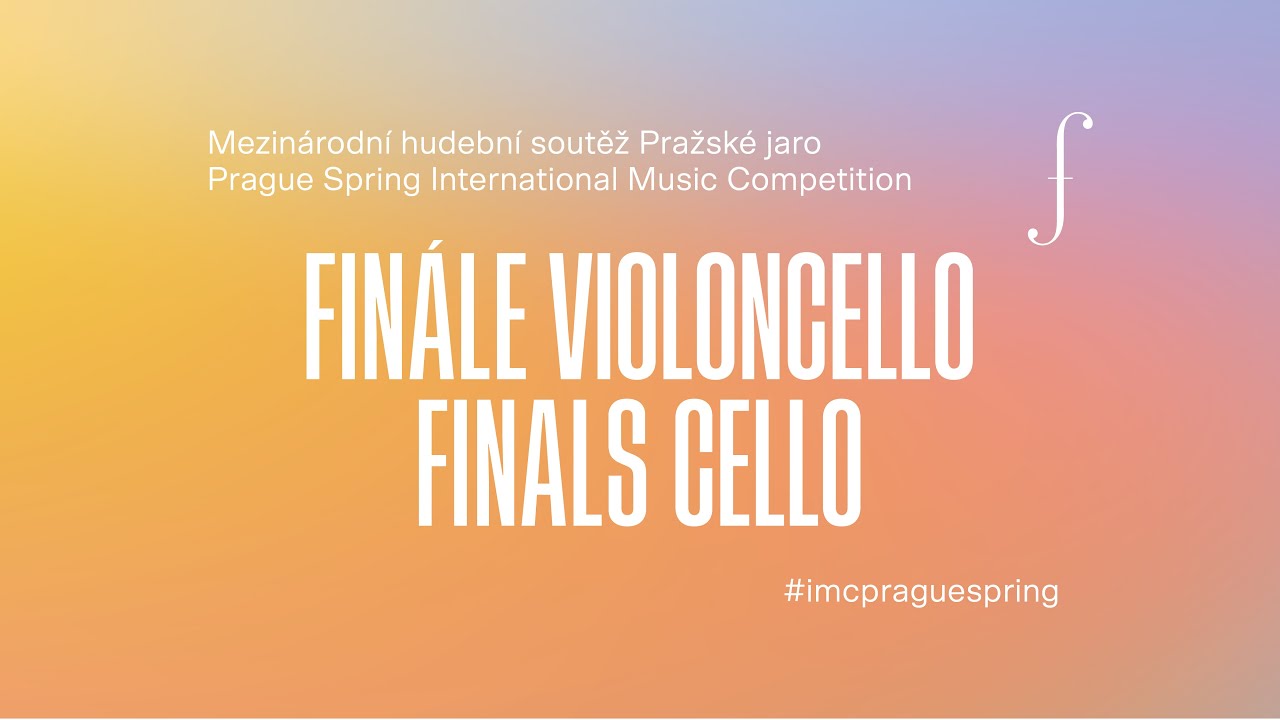 Mezin&aacute;rodn&iacute; hudebn&iacute; soutěž Pražsk&eacute; jaro, fin&aacute;le Violoncello