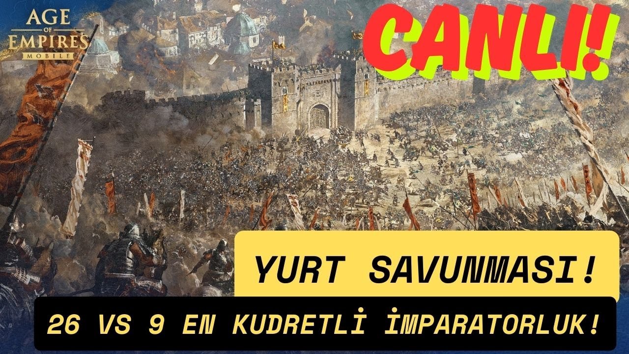 Yurdumuzu Savunuyoruz! / En Kudretli İmparatorluk 26 vs 9 - Age of Empires Mobile