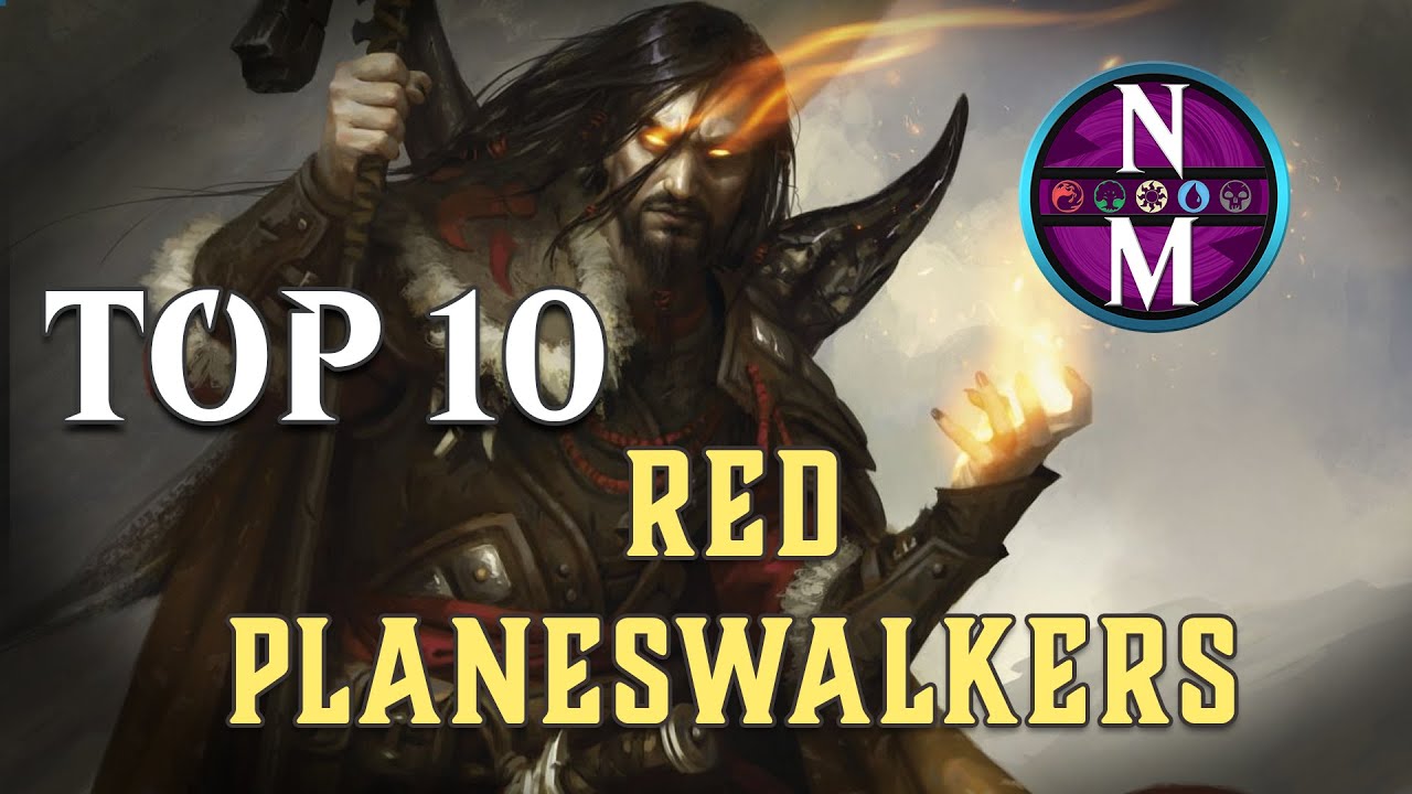 MTG Top 10: Red Planeswalkers | Magic: the Gathering | Episode 396