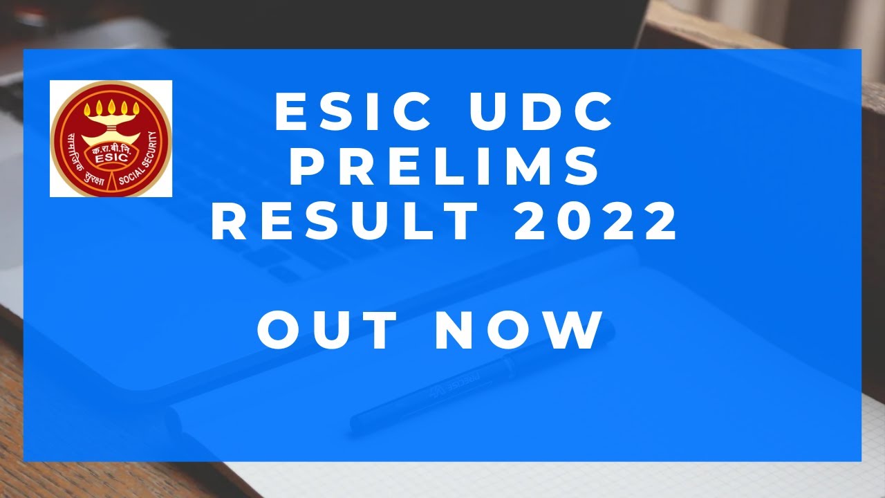 ESIC UDC Prelims Result 2022 Out Now #esicudcprelimsresult2022