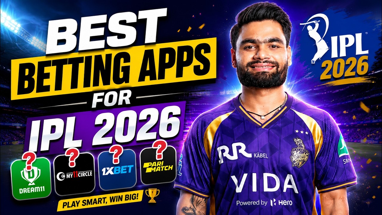 Best Betting Apps in India | Best Betting Apps for IPL 2026 | Safety & Awareness Guide