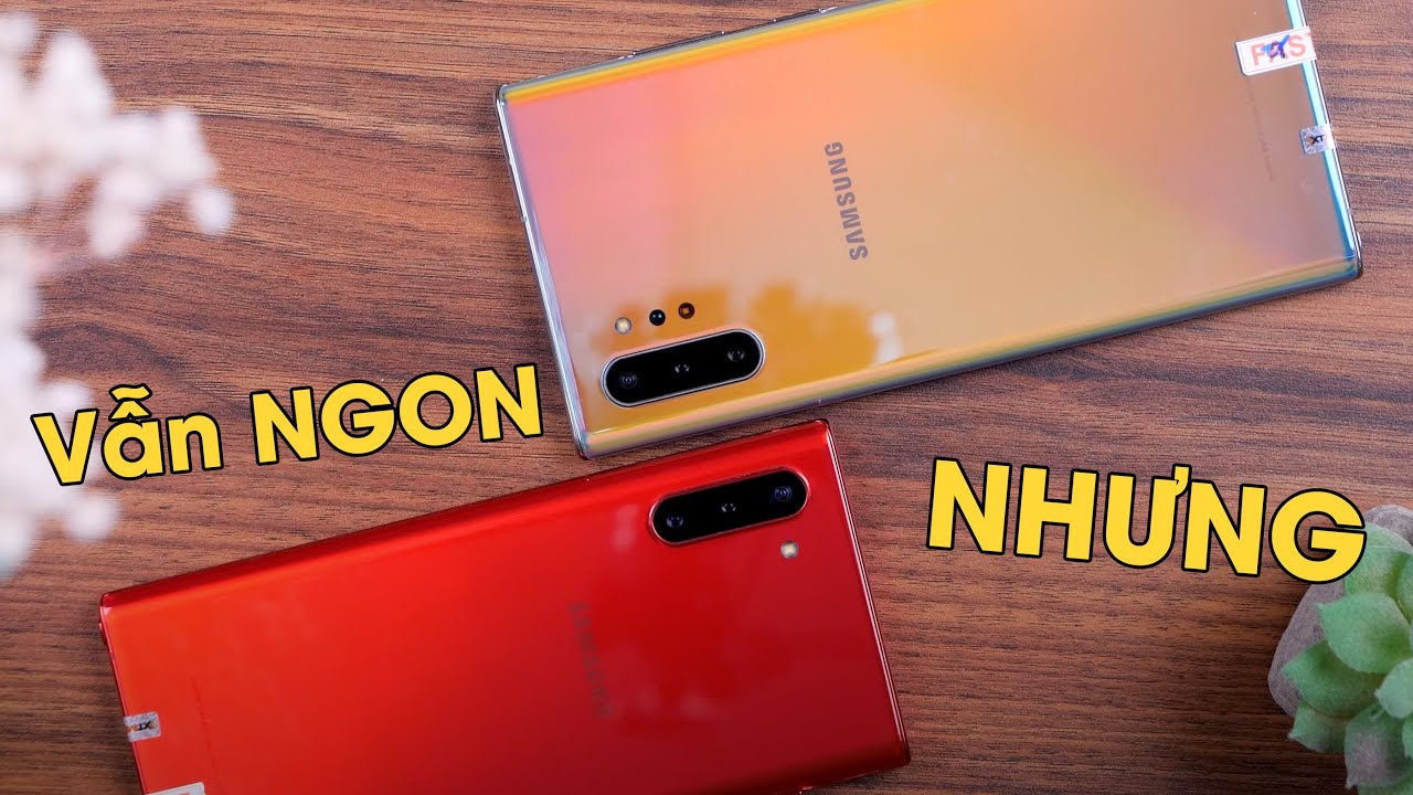 Sau hơn 2 năm Samsung Galaxy Note 10 5G, Note 10+ 5G vẫn là những chiếc Note đáng mua,  NHƯNG!!!
