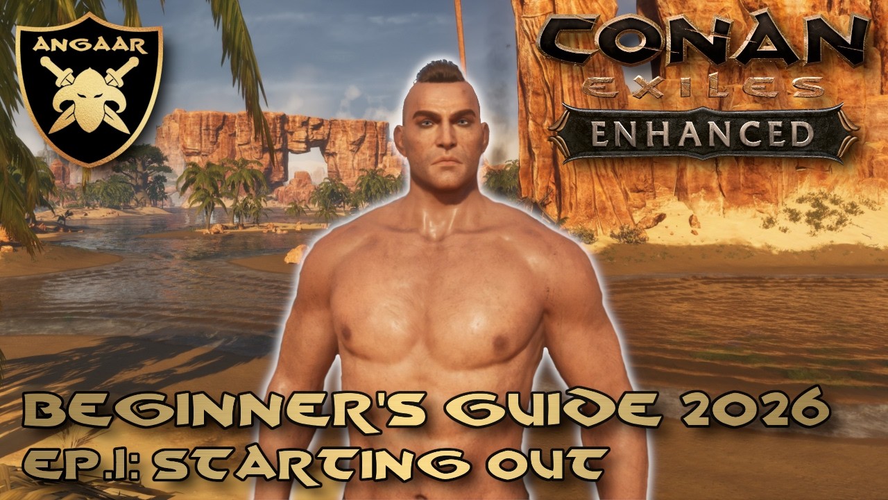 Conan Exiles: Enhanced | Руководство для начинающих 2026 | Эпизод 1: Начало игры