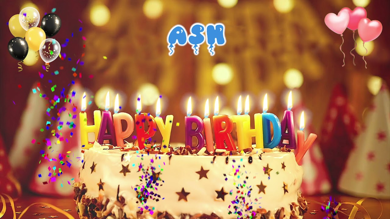 ASH Happy Birthday Song &ndash; Happy Birthday to You