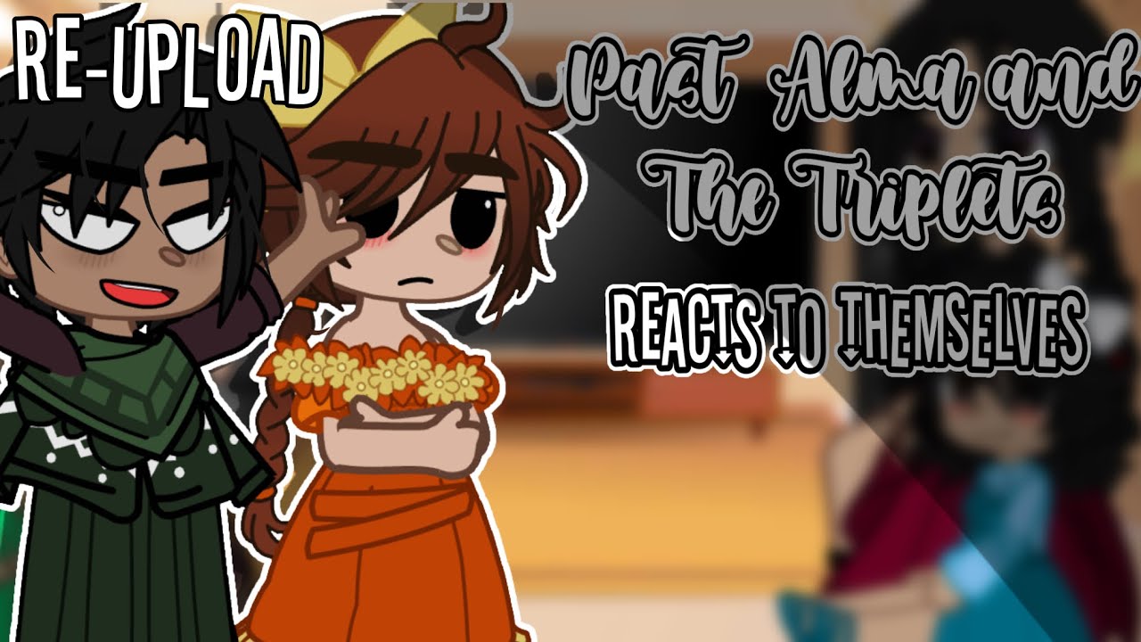 🎀✩‧₊˚Encanto┊Past Alma & The Triplets React to Themselves┊CREDITS IN DESC┊•{Gacha Club - Encanto}•✨
