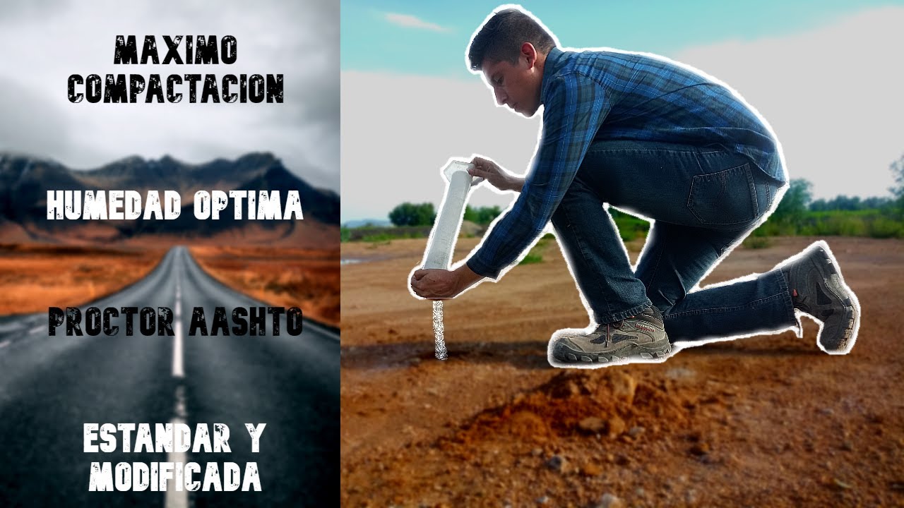 VALOR MÁXIMO DE COMPACTACIÓN Y HUMEDAD ÓPTIMA. Prueba PROCTOR AASHTO, Estand y Modificada| LTCM LAB