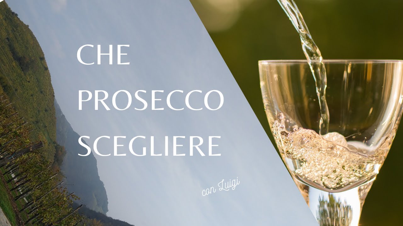 Che Prosecco scegliere
